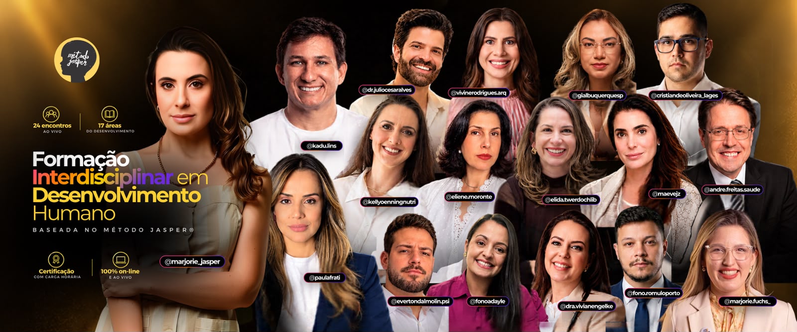 Equipe da Formação Interdisciplinar em Desenvolvimento Humano — Método Jasper®, com os perfis de Instagram dos profissionais